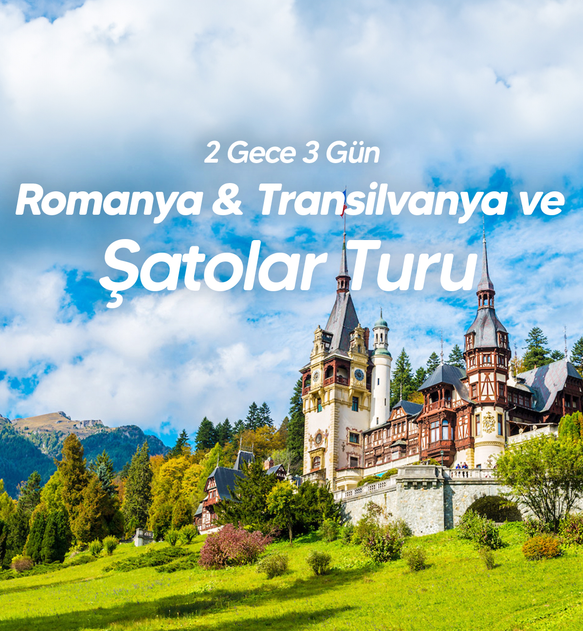 Romanya & Transilvanya ve Şatolar Turu