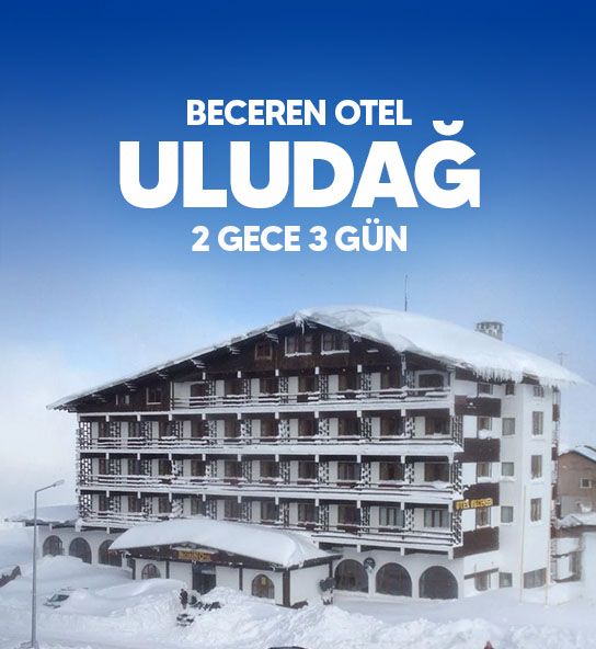 Beceren Otel Uludağ 2 Gece 3 Gün Konaklamalı