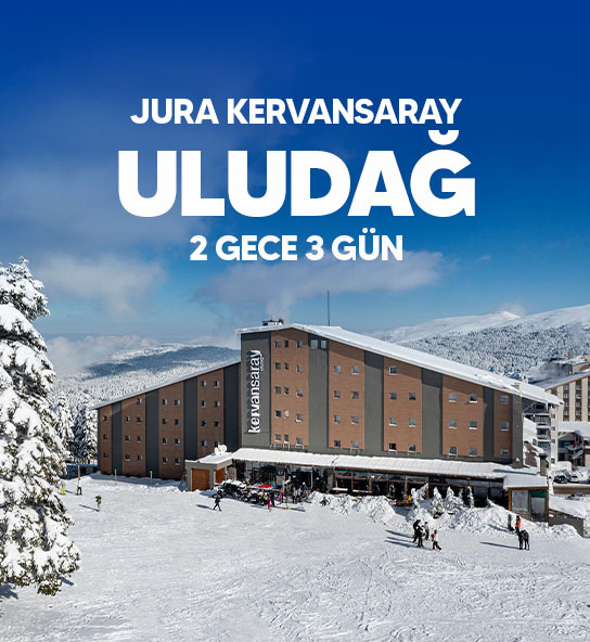 Jura Kervansaray Otel Uludağ 2 Gece 3 Gün