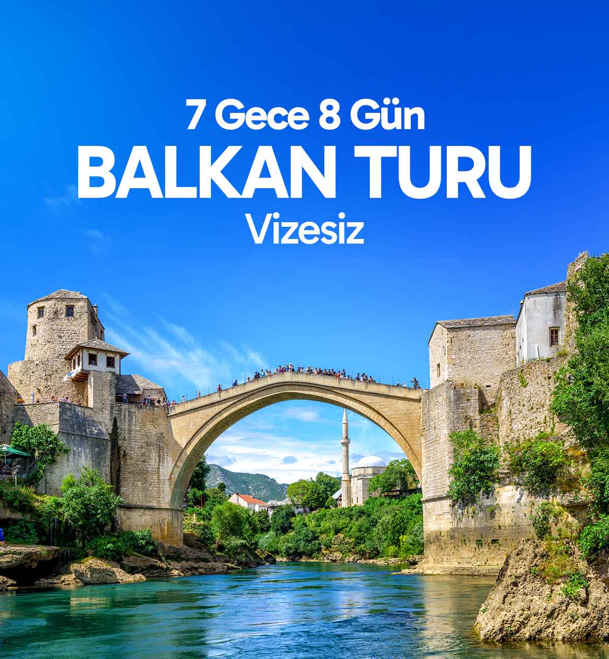 Balkan Turu Vizesiz 6 Gece 7 Gün